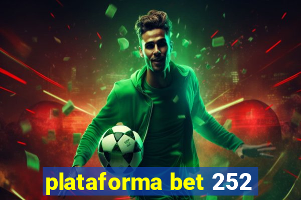 plataforma bet 252